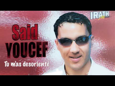 Said Youcef - Tu m'as desorienté