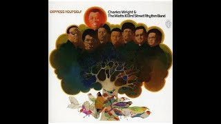 Charles Wright &amp;amp; The Watts 103rd Street Rhythm Band   Express Yourself