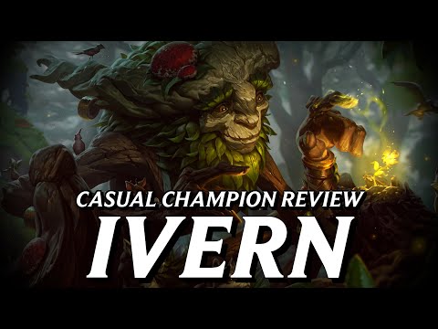 Ivern is the best champion in all of League I am not biased at all || Casual Champion Review