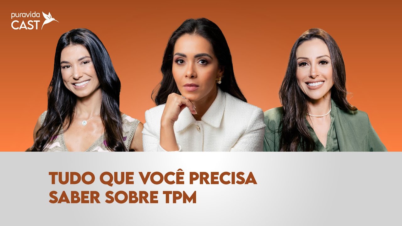 Tudo que você precisa saber sobre TPM | Roberta Filgueiras | #PuravidaCAST 111