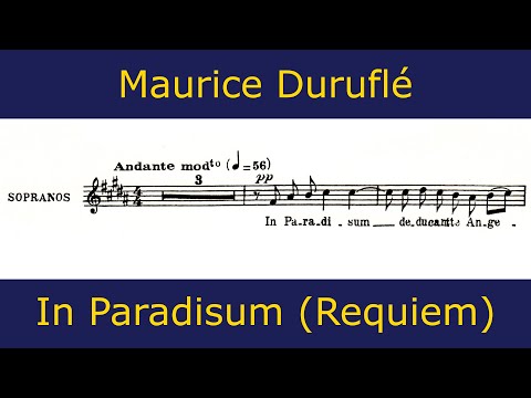 Maurice Duruflé - Requiem (In Paradisum)
