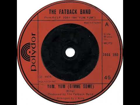 UK New Entry 1975 (219) The Fatback Band - Yum, Yum (Gimme Some)