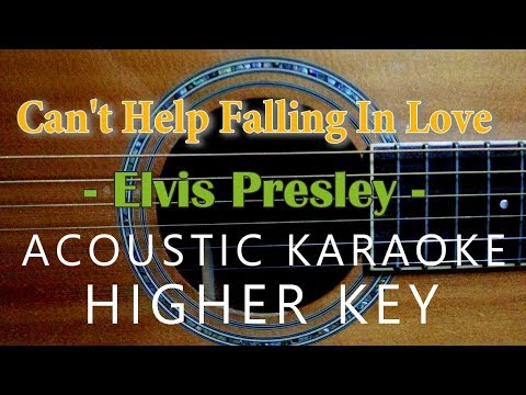 Can't Help Falling In Love - Elvis Presley [Acoustic Karaoke | Higher Key]
