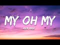 Ava Max My Oh My Lyrics