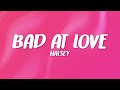 Halsey Bad At Love Lyrics