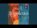 Verdi: Rigoletto / Act 1 - Scena e Coro - Finale I. "Riedo!... Perché?"