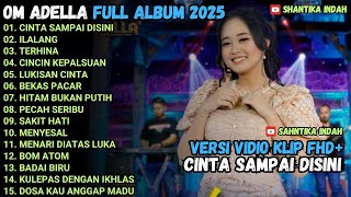 Download lagu CINTA SAMPAI DISINI - ILALANG- TERHINA OM ADELLA FULL ALBUM TERBARU 2025 mp3 Download lagu CINTA SAMPAI DISINI - ILALANG- TERHINA OM ADELLA FULL ALBUM TERBARU 2025 mp3