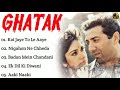 Ghatak Movie All Songs Sunny Deol Meenakshi Seshadri Musical Club