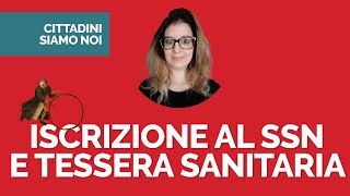 Iscrizione al SSN e Tessera Sanitaria