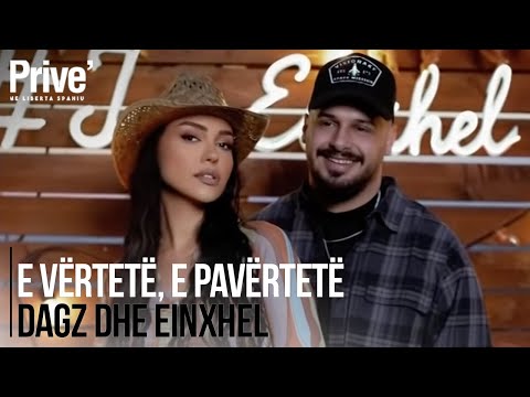 A janë ndarë Dagz dhe Einxhel? - E vërtetë, e pavërtetë - 22.04.2022
