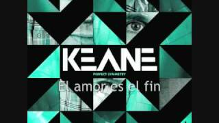 Keane - Love Is the End (letra en español)