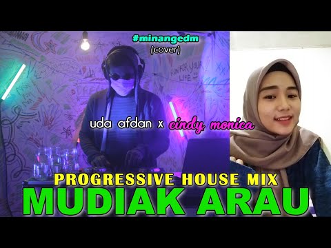 UA x Cindy Monica - MUDIAK ARAU (COVER) NEW MIX Minang EDM #dirumahaja #covid19