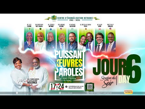 FESTIVITÉS DU QUARANTIÈME ANNIVERSAIRE DU CENTRE D'ÉVANGÉLISATION BÉTHANIE (Jour 6)