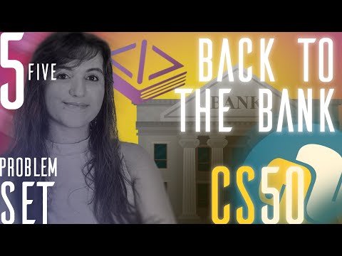 PROBLEM SET 5: BACK TO THE BANK | SOLUTION (CS50 PYTHON)