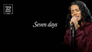 Seven days by May the Lord Studio