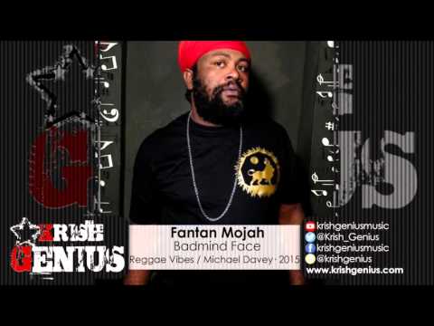 Fantan Mojah - Bad Mind Face [Reggae Vibes Riddim] October 2015