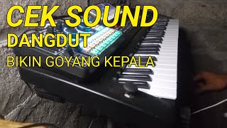 Download lagu CEK SOUND DANGDUT BIKIN GOYANG KEPALA mp3