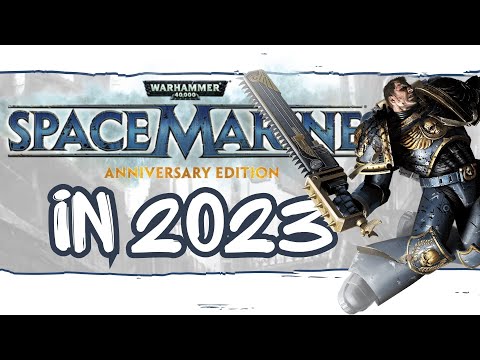 Warhammer 40k Space Marine - Is it Worth Playing in 2023? [Retrospective Review]