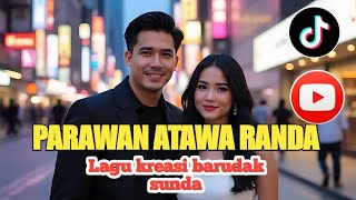 Download lagu LAGU VIRAL PARAWAN ATAWA RANDA | EDM SUNDA @kreasibarudaksunda mp3 Download lagu LAGU VIRAL PARAWAN ATAWA RANDA | EDM SUNDA @kreasibarudaksunda mp3