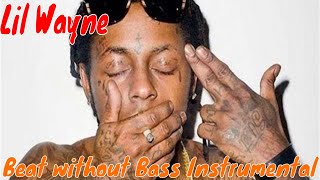 Lil Wayne Type Beat | "Beat Without Bass" | Instrumental | Remake (Prod By Kelz Da Beast)