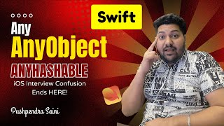 Any vs AnyObject vs AnyHashable in Swift Explained | Must-Know for iOS Interviews