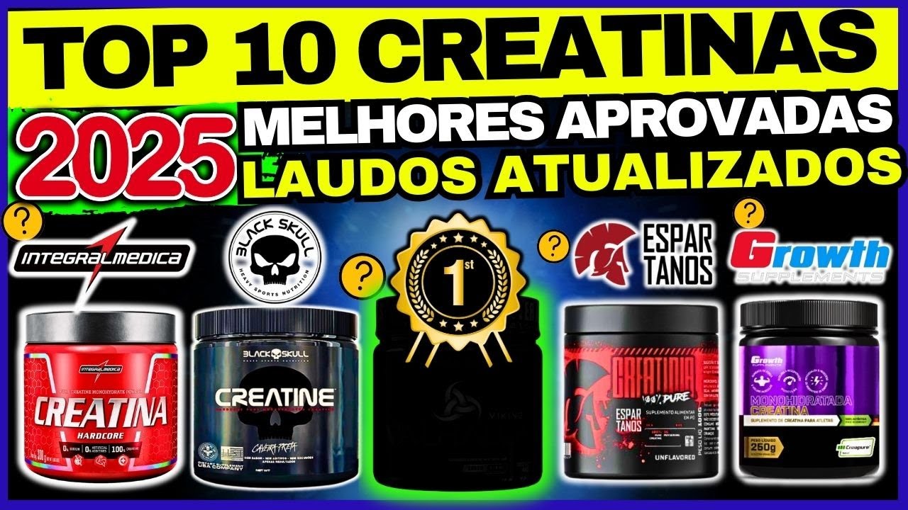 🏆MELHORES CREATINAS DE 2025 TOP 10 MELHORES CREATINAS 100% COM MELHOR CUSTO BENEFÍCIO