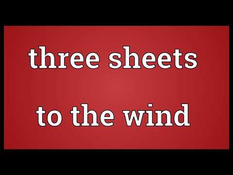 Three sheets to the wind Meaning