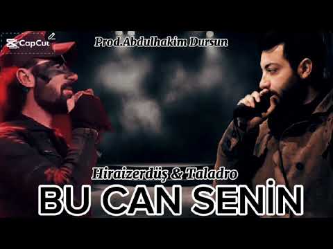 hiraizerdüş & Taladro - Bu Can Senin (mix) [Prod.Abdulhakim Dursun]