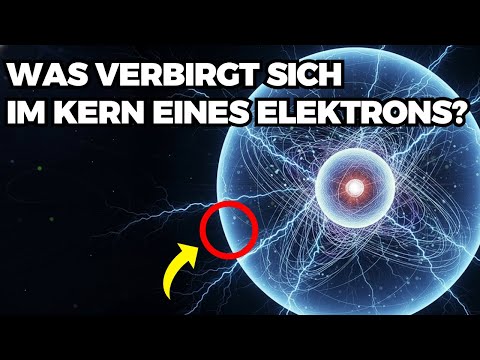 Was Ist Im Kern Eines Elektrons Versteckt?
