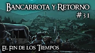 #31 "Bancarrota y Vuelta a Casa" IMPERIO en LEGENDARIO Campaña FIN DE LOS TIEMPOS / TW Warhammer2