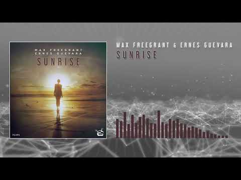 Max Freegrant & Ernes Guevara - Sunrise