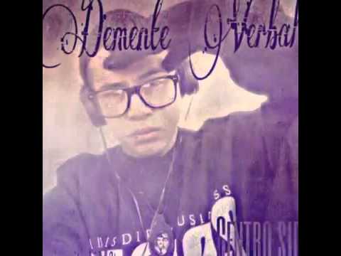 Demente Verbal ft El Demental- Vivencias