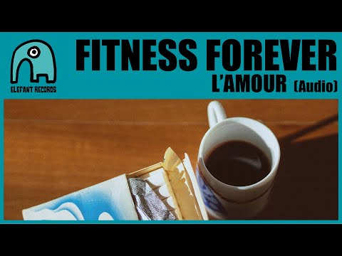 FITNESS FOREVER - L'Amour [Audio]