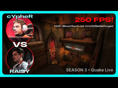 cYpheR vs RAISY | 250FPS Quake Season 3 | BO3 | Quake Live