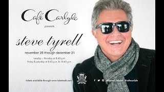 Steve Tyrell Returns to the Carlyle for Season 13!