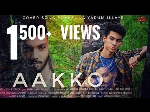 AAKKO || ENAKENNA YARUM ILLAYE || ANIRUDH=OFFICIAL COVER MUSIC VIDEO ||  YUVRAJ DEVASR PADAM |MD ALI