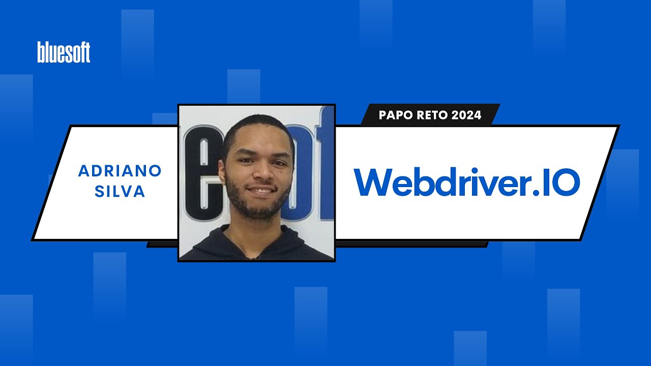Webdriver.IO | Adriano Silva | Papo Reto | T10E13