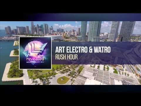 Art Electro & Watro - Rush Hour [OUT NOW!]