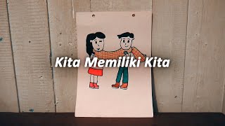 Download lagu Kita Memiliki Kita mp3