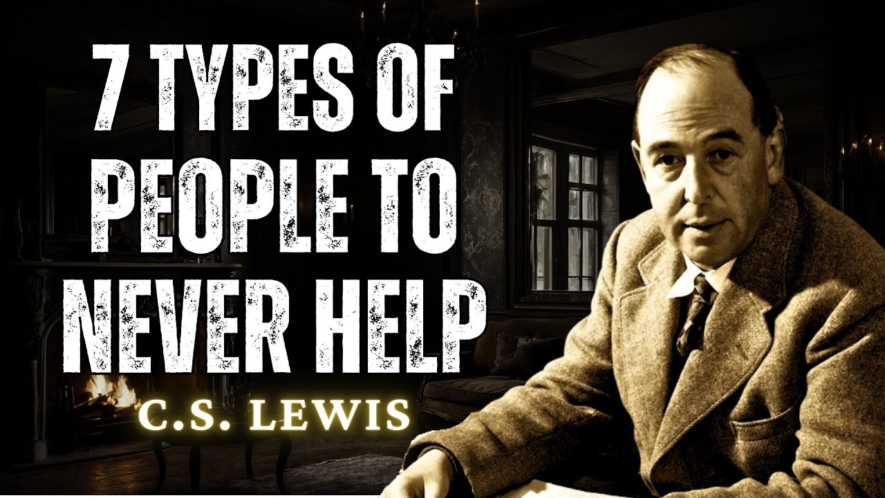 God's Warning: 7 Types Of People You Must Not Help | C.S Lewis