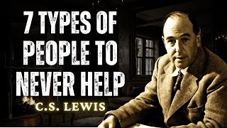 God's Warning: 7 Types Of People You Must Not Help | C.S Lewis