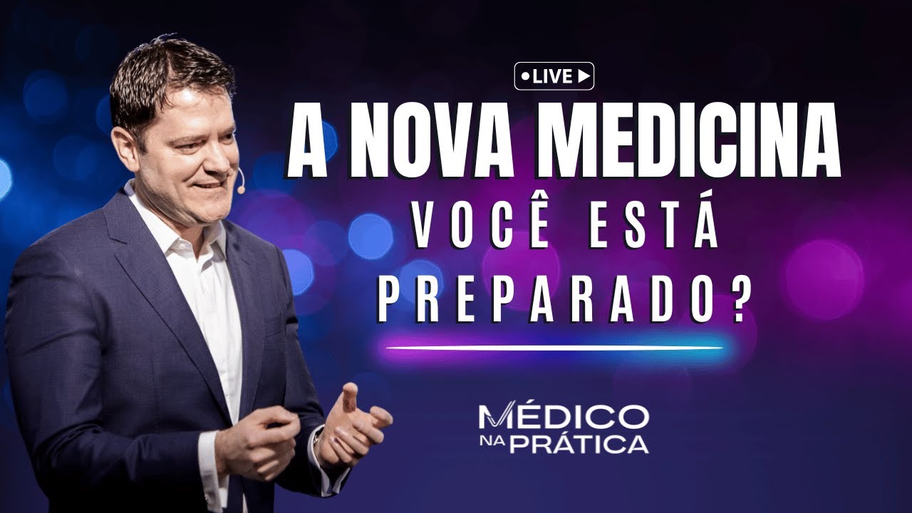 Você está preparado para a NOVA MEDICINA?