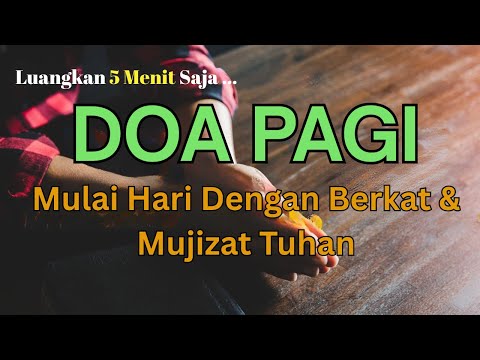 Mulai Hari dengan Doa Pagi Kristen Penuh Mujizat & Berkat Tuhan