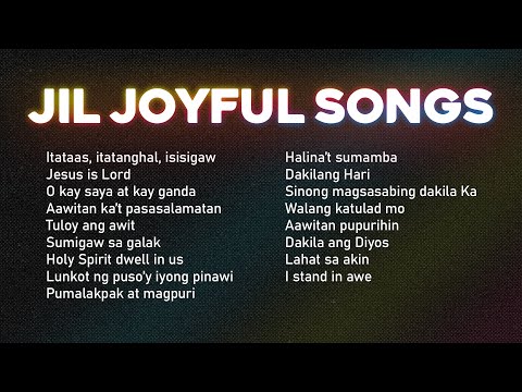 JIL Joyful Songs Compilation - JIL WORSHIP