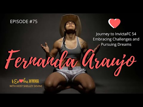 Evolve WMMA Show #75 With Fernanda Araujo