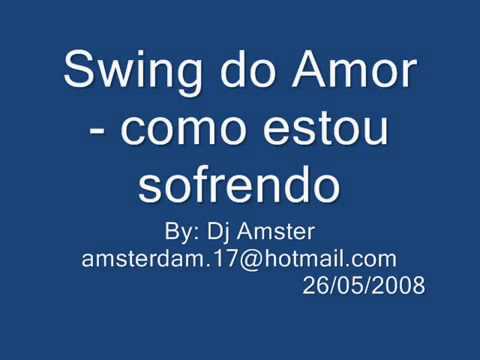Brega   Swing do Amor   como estou sofrendo