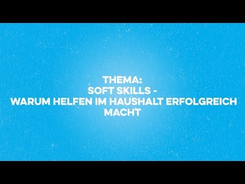 „Ausbildung macht Elternstolz“ – Expertenvideo zum Thema „Soft Skills“  - Bayern