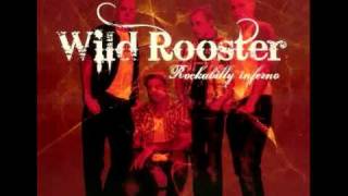 One Hand Loose Wild Rooster