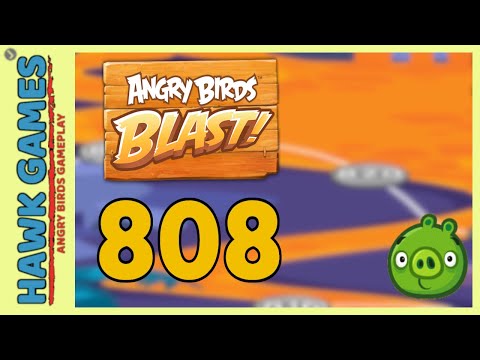 Angry Birds Blast Level 808 - 3 Stars Walkthrough, No Boosters