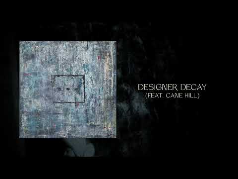 Too Close To Touch - "Designer Decay (feat. Cane Hill)" (Full Album Stream)